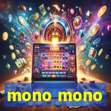 mono mono